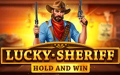 Lucky Sheriff Hold and Win
